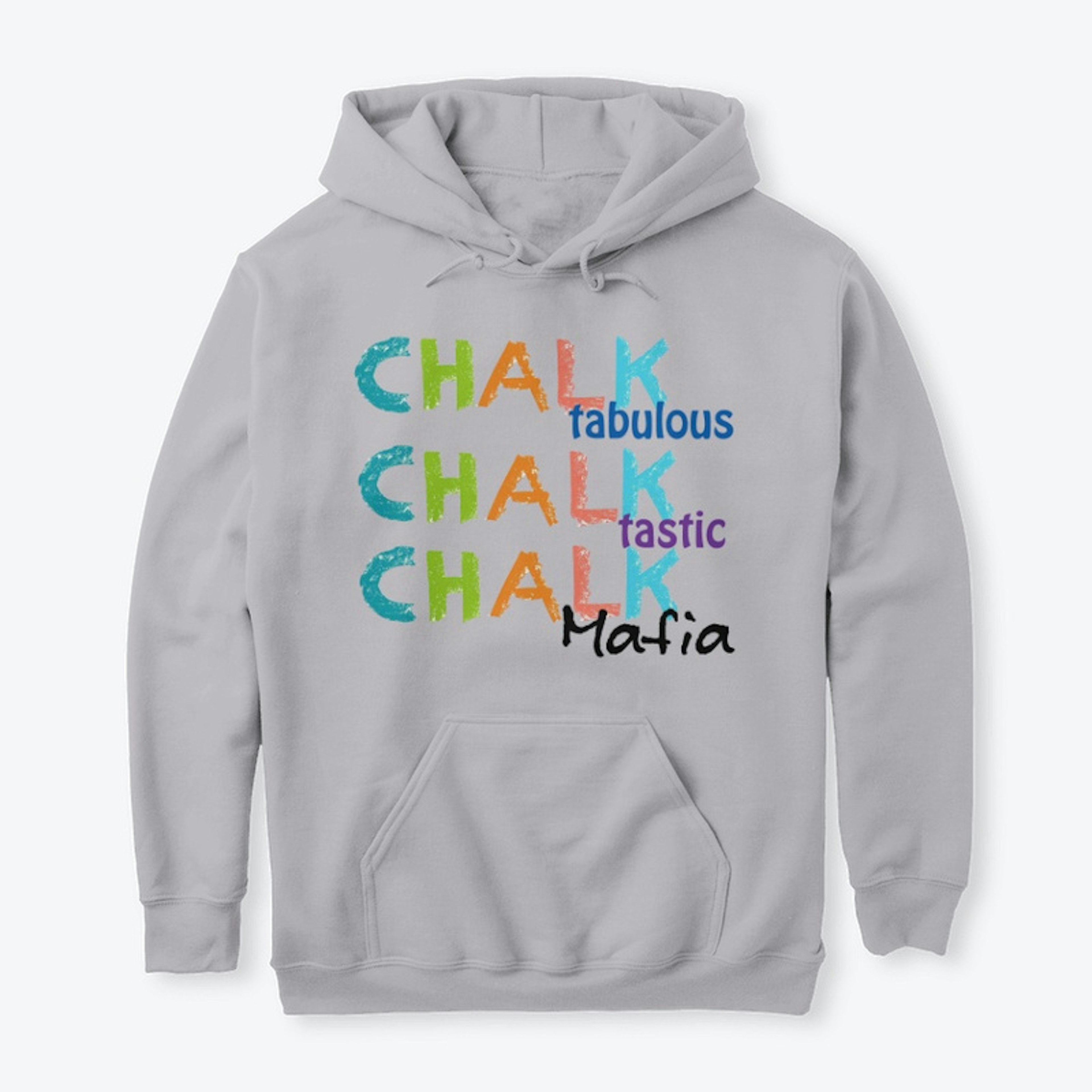 Chalk Chalk Chalk hoodie